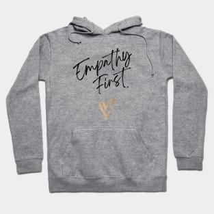 Empathy First Hoodie